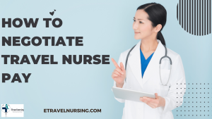 How to Negotiate Travel Nurse Pay