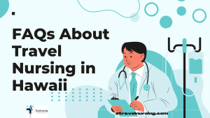 FAQs About Travel Nursing in Hawaii