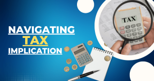 Navigating tax implications