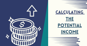 calculating the potential income