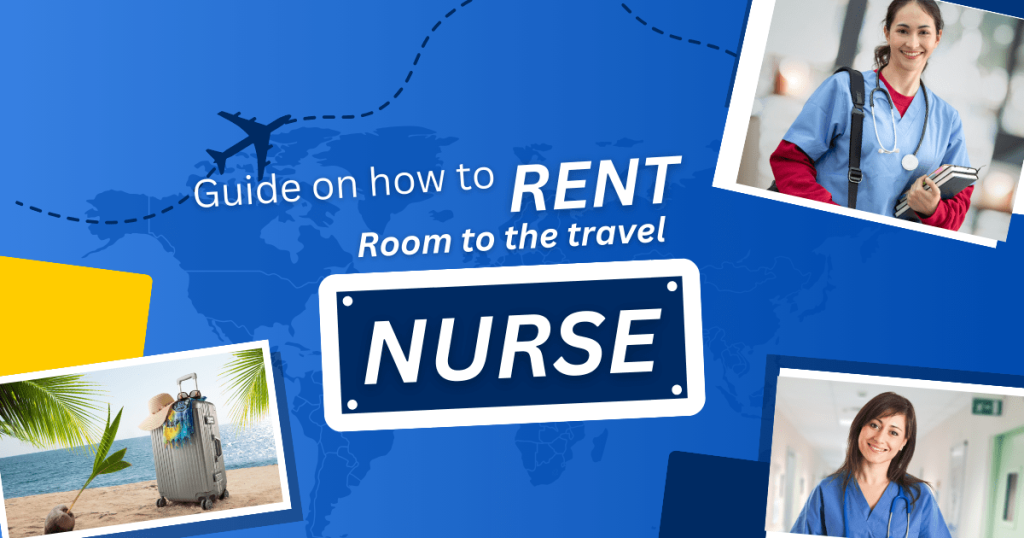 guide on how to rent room to travel nurse