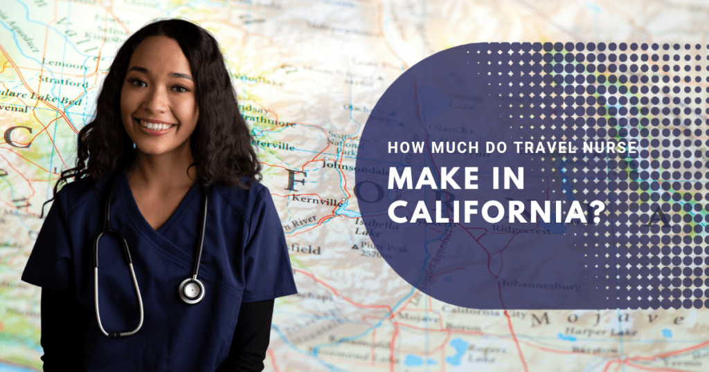 how much do travel nurse make in California