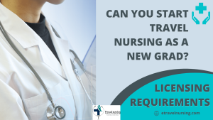 Can You Start Travel Nursing as a New Grad?