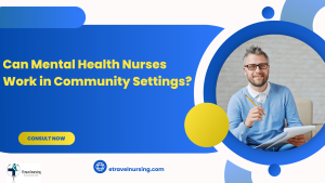 Can Mental Health Nurses Work in Community Settings?