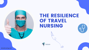 The Resilience of Travel Nursing