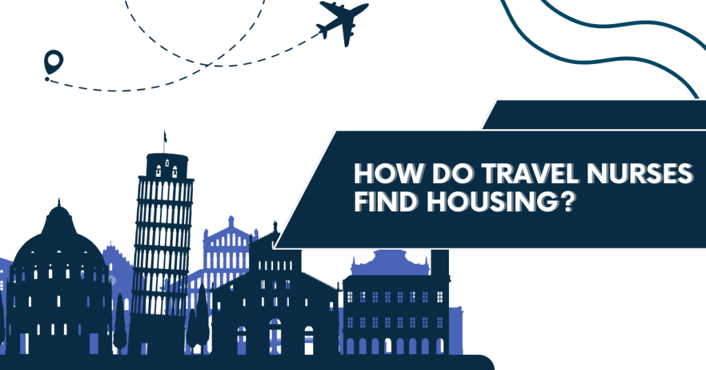 how do travel nurses find housing