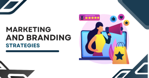 marketing and branding strategies