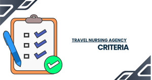 travel nursing agency criteria