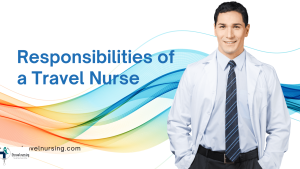 Responsibilities of a Travel Nurse