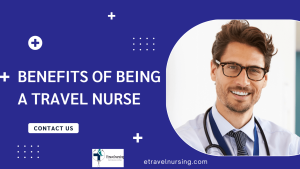 Benefits of Being a Travel Nurse