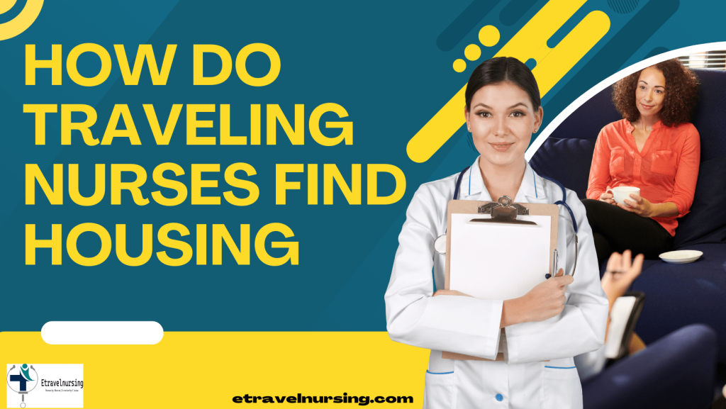 How Do Traveling Nurses Find Housing