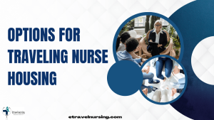 Options for Traveling Nurse Housing