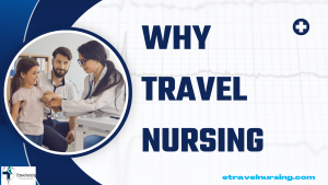 Why Travel Nursing