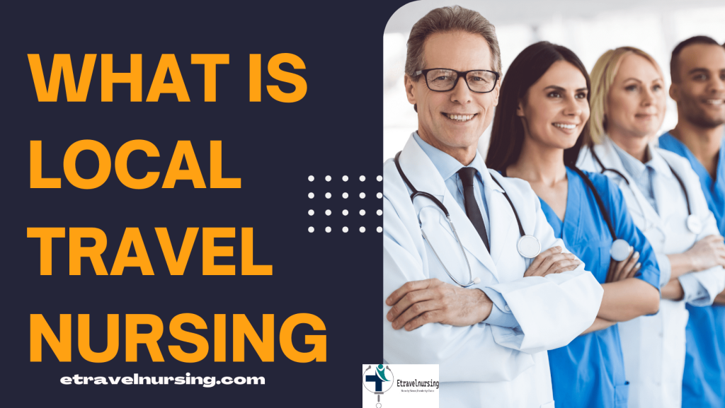 What Is Local Travel Nursing