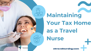 Maintaining Your Tax Home as a Travel Nurse