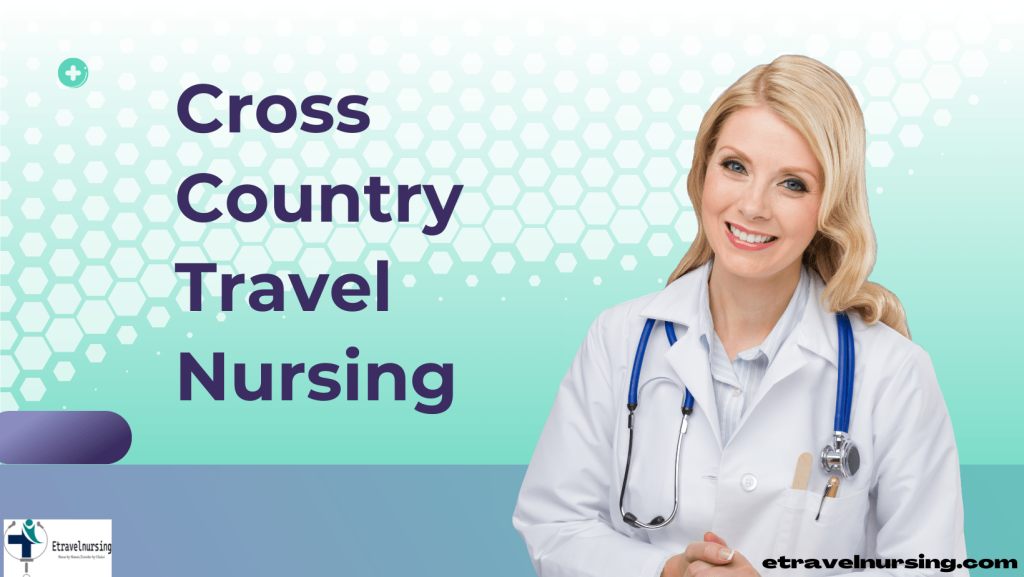 Cross Country Travel Nursing